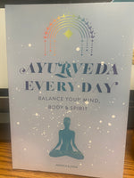 Ayurveda Everyday - Balance your mind body & spirit